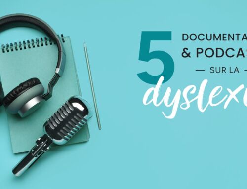 5 documentaires ou podcasts pour mieux comprendre la dyslexie